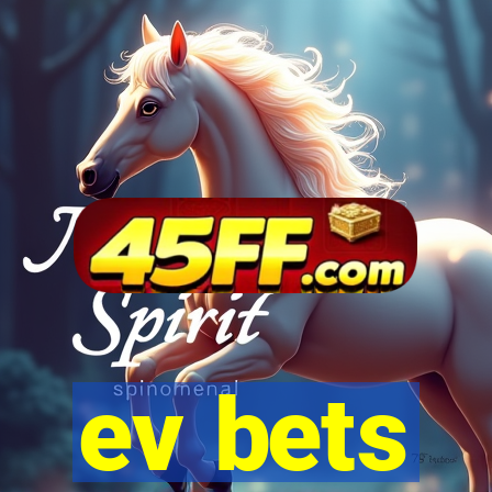 ev bets